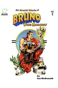 The Brutal Blade of Bruno the Bandit Vol. 3
