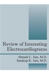Review of Interesting Electrocardiograms