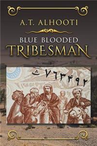 Blue Blooded Tribesman