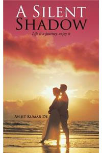 A Silent Shadow