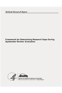 Framework for Determining Research Gaps During Systematic Review