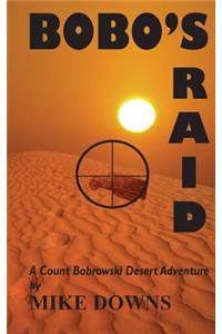 Bobo's Raid: A Count Bobrowski Desert Adventure