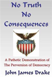 No Truth - No Consequences