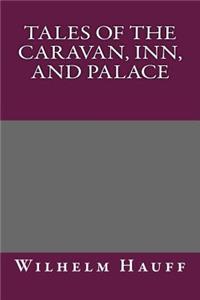 Tales of the Caravan, Inn, and Palace