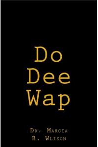 Do Dee Wap