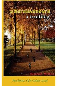 SwarnaKshetra A Feasibility