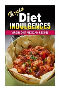 Virgin Diet Mexican Recipes