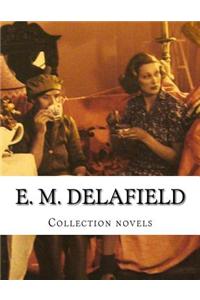 E. M. Delafield, Collection Novels