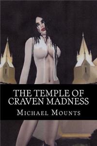 Temple of Craven Madness