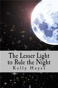 Lesser Light to Rule the Night