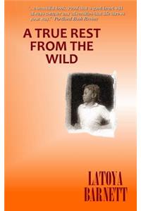 A True Rest from the Wild