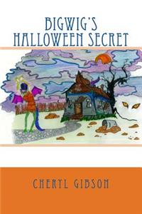 Bigwig's Halloween Secret