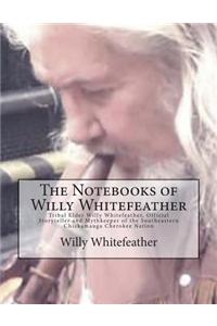 Notebooks of Willy Whitefeather