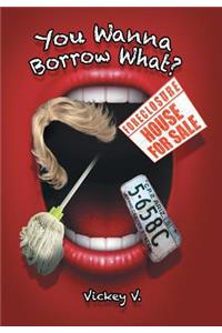 You Wanna Borrow What?