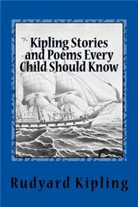 Kipling Stories and Poems Every Child Should Know