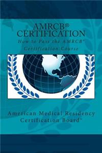 How to Pass the AMRCB Certification Course