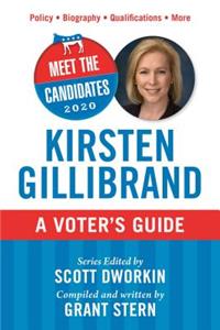 Meet the Candidates 2020: Kirsten Gillibrand: A Voter's Guide