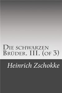 Die schwarzen Brüder. III. (of 3)