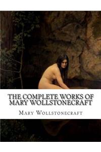 The Complete Works of Mary Wollstonecraft