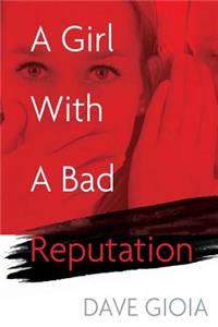 Girl With A Bad Reputation