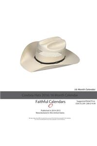 Cowboy Hats Calendar 2016: 16 Month Calendar