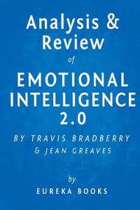 Analysis & Review of Emotional Intelligence 2.0: By Travis Bradberry and Jean Greaves