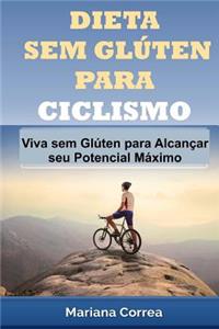 DIETA SEM GLUTEN Para CICLISMO