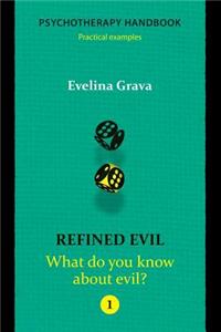 Refined Evil