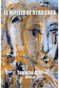 El Reflejo de Otra Cara