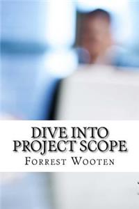 Dive into Project Scope