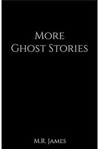 More Ghost Stories