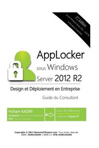 AppLocker Windows Server 2012 R2 - Design et Deploiement en Entreprise