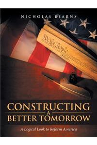 Constructing a Better Tomorrow