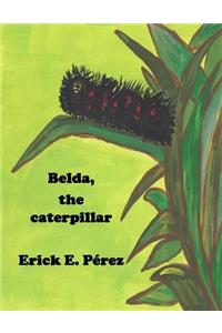 Belda, the caterpillar