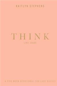 Think Like Jesus