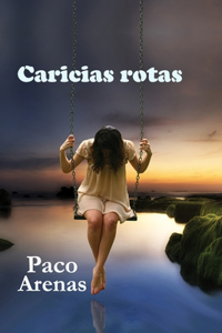 Caricias rotas