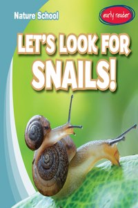 Let's Look for Snails!