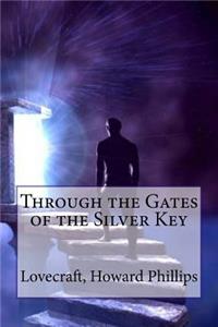 Through the Gates of the Silver Key