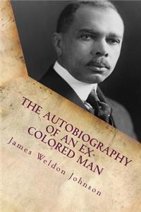 The Autobiography of an Ex-Colored Man