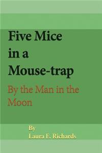 Five Mice in a Mouse-trap