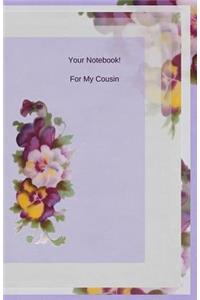 Your Notebook! For My Cousin