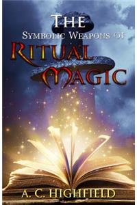 Symbolic Weapons of Ritual Magic