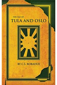 The Tao of Tula and Oslo