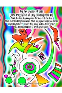 For the country of India Learn Art Styles The Easy Coloring Book Way Fun & Relaxing Beginning level for Adults & Children What is Abstract Expressionism? What are organic biomorphic forms inspired by Nature? Color, Keep, Hang, as Wall Decor or Gift