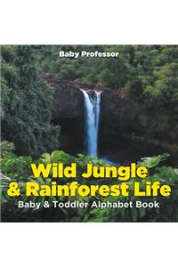 Wild Jungle & Rainforest Life- Baby & Toddler Alphabet Book