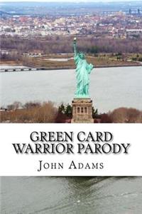 Green Card Warrior Parody