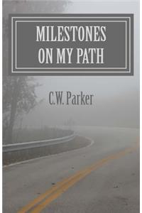 Milestones on My Path