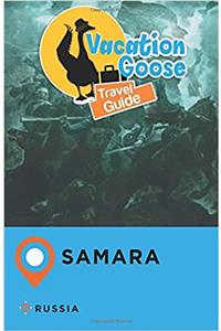 Vacation Goose Travel Guide Samara, Russia
