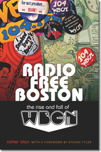 Radio Free Boston: The Rise and Fall of WBCN: The Rise and Fall of WBCN