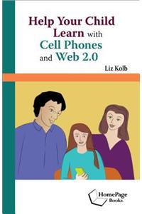 Help Your Child Learn with Cell Phones and Web 2.0